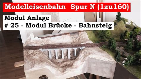 Modellbahn Spur N 1zu160 25 Modul Brücke Bahnsteig Tutorial