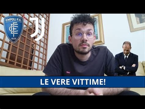 CIRCO JUVE CHI CI RIMETTE DAVVERO EMPOLI JUVE 4 1 YouTube