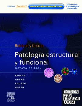 ROBBINS Y COTRAN Patología Estructural Y Funcional Student Consult