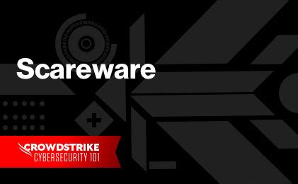 Scareware: Definition Examples & How to Prevent It - CrowdStrike