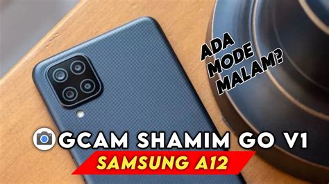 Tutorial Cara Mudah Pasang Gcam Shamim Go V Samsung A Google