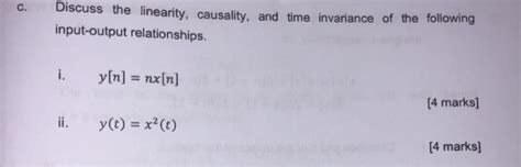 Solved Discuss The Linearity Causality And Time Invariance Chegg
