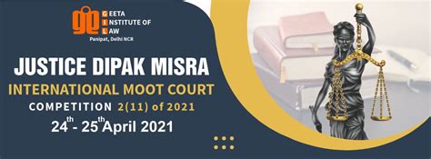 Justice Dipak Misra International Moot Court Competition By Geeta