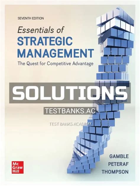 Solutions Manual For Essentials Of Strategic Management 7th Edition By