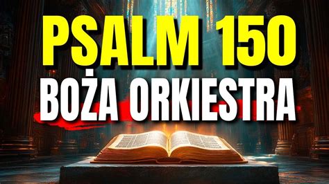 5 Wspaniałych Powodów Aby Modlić Się PSALM 150 YouTube