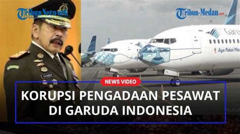 Terbongkar Korupsi Pesawat Garuda Untungkan Perusahaan Asing Indonesia