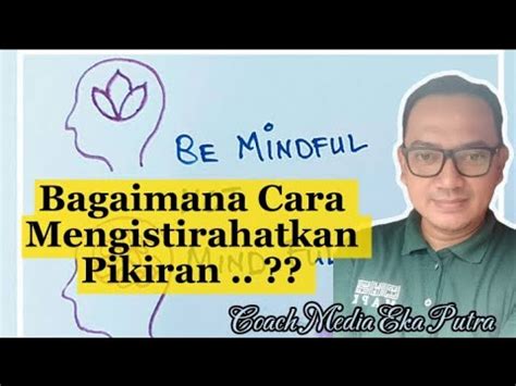 Bagaimana Cara Mengistirahatkan Pikiran Youtube