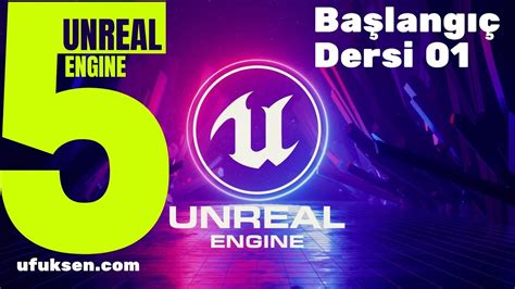 Unreal Engine 5 1 Başlangıç Dersi 01 YouTube