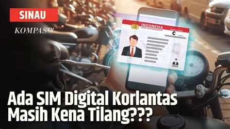 Ada Sim Digital Masih Perlu Bawa Sim Kartu Begini Kata Polisi Sinau