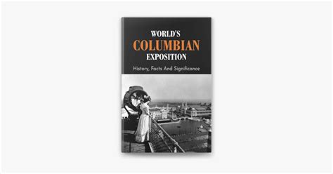 ‎worlds Columbian Exposition History Facts And Significance On Apple