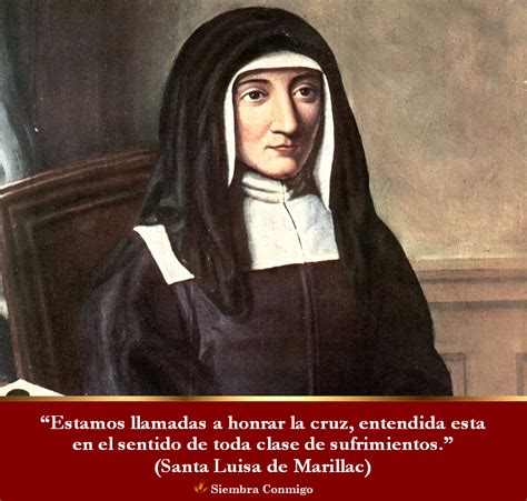 Siembra Conmigo Frases De Santa Luisa De Marillac Cruces