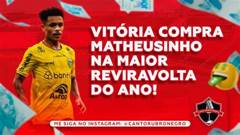 Vit Ria Compra Matheusinho Na Maior Reviravolta Do Ano Youtube