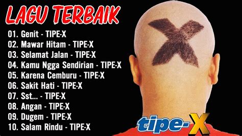 Tipe X Full Album Lagu Indonesia Hits Pilihan Terbaik