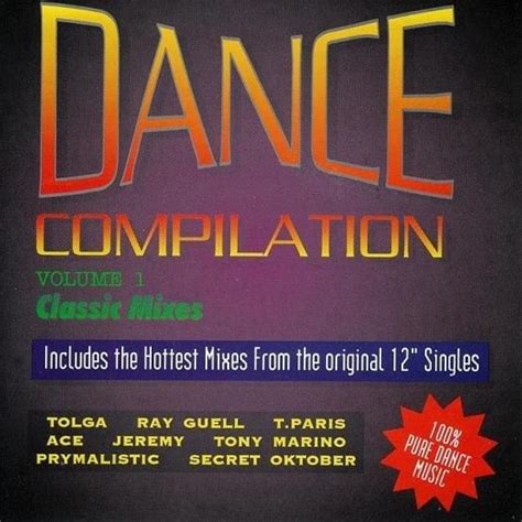 Various Artists Dance Compilation Volume 1 Classic Mixes Lyrics And Tracklist Genius