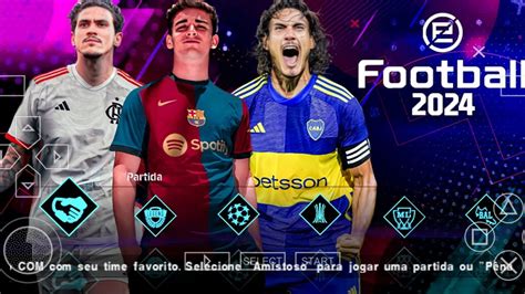 Novo Efootball Pes Ppsspp Brasileir O E Europeus Atualizados