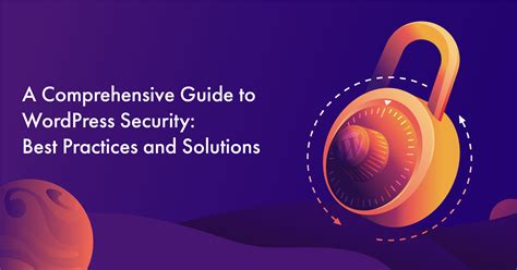 Guide To Wordpress Security Best Practices And Solutions