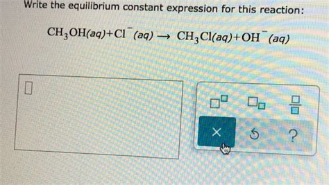 Solved Write The Equilibrium Constant Expression For This