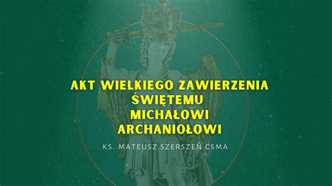 Michalici Akt Wielkiego Zawierzenia Świętemu Michałowi Archaniołowi