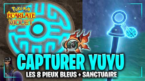 ASTUCE Capture De YUYU Emplacement Des 8 PIEUX BLEUS SUR POKEMON