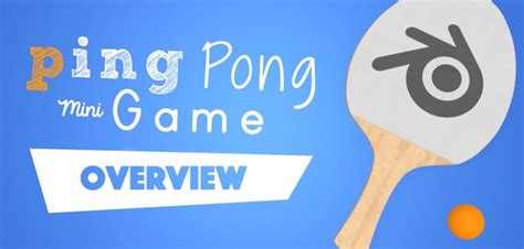 Tutorial Create A Ping Pong Mini Game Blendernation