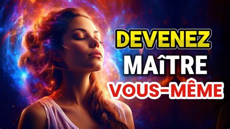 Devenez Maître de vous en Prenant le Contrôle de vos Pensées de vos