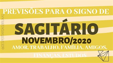 PREVISÕES PARA SAGITÁRIO NOVEMBRO 2020 AMOR TRABALHO FAMILIA