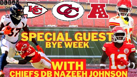 Chief Concerns Ep First Round Bye Chat With Chiefs Db Nasty