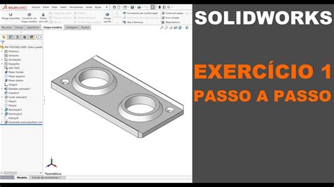 SOLIDWORKS EXERCÍCIO 1 AULA PARA INICIANTES PASSO A PASSO NA