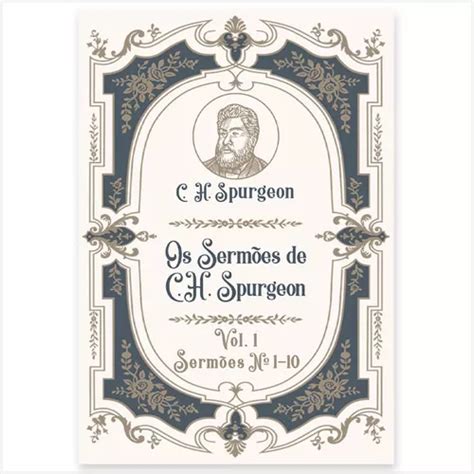 Livro Os Serm Es De C H Spurgeon Volume De C H Spurgeon Editora