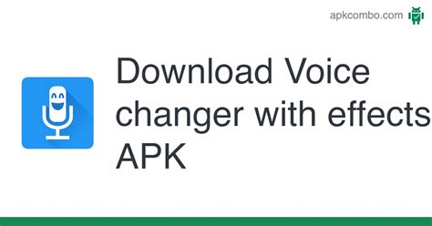 Voice changer with effects APK (Android App) - Free Download