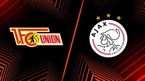 Watch Uefa Europa League Union Berlin Vs Ajax Full Show On