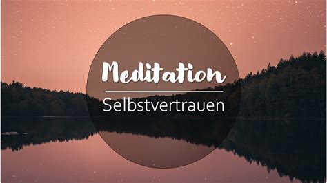 Meditation Selbstvertrauen Zuversicht Positive ASMR Affirmationen YouTube