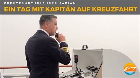 Wie Sieht Ein Tag Als Kreuzfahrt Kapit N Aus Ein Tag Mit Kapit N