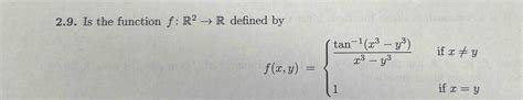 Solved 2 9 ﻿is The Function F R2→r ﻿defined