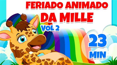 Feriado Animado Da Mille Vol Giramille Min Desenho Animado