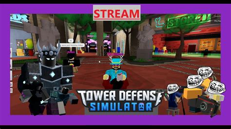 🔴roblox Tower Defense Simulator Playing With Fans Live Youtube