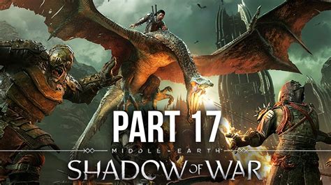 Middle Earth Shadow Of War Gameplay Walkthrough Part 17 Zog And Summon A Drake Dragon Youtube