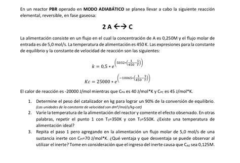 Solved En Un Reactor Pbr Operado En Modo AdiabÁtico Se