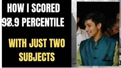 Jee Mains 2022 How To Score 99 Ile In Jee Mains Experience And