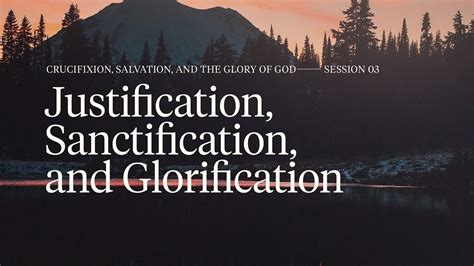 Secret Church Session Justification Sanctification And