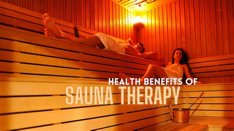 Health Benefits Of Sauna Therapy