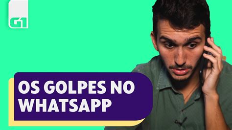 Golpes No Whatsapp Saiba Como Se Proteger L Segue O Fio L G1 Youtube