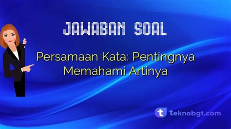 Persamaan Kata Pentingnya Memahami Artinya