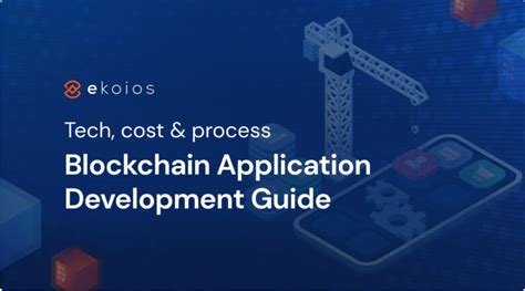 Blockchain Application Development Guide Tech Cost And Process