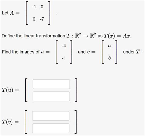 Solved Let A Define The Linear Transformation T R2 R2 As T Z 3 Ax