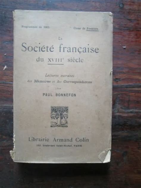 LA SOCIÉTÉ FRANÇAISE du XVIIIe siècle Bonnefon Ed Armand Colin 1914