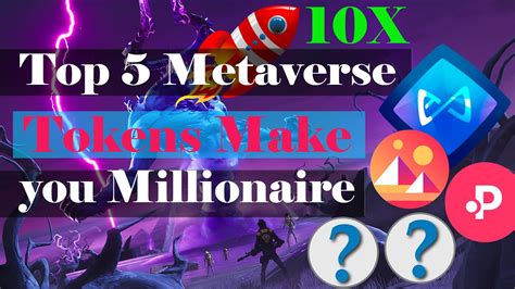 Top 5 Metaverse Tokens That Can Make You Millionaire Buy It Now And