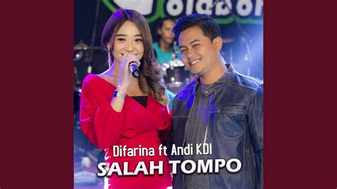 Salah Tompo Feat Andi KDI YouTube Music