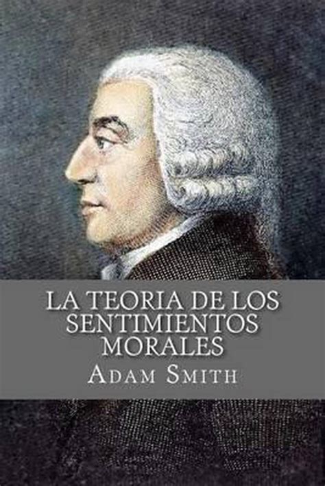 La Teoria De Los Sentimientos Morales Spanish Edition Adam Smith