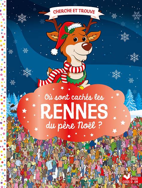 O Sont Cach S Les Rennes Du P Re No L Hachette